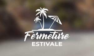 Fermeture estivale : du 5 au 23 août